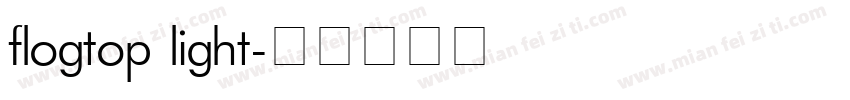 flogtop light字体转换